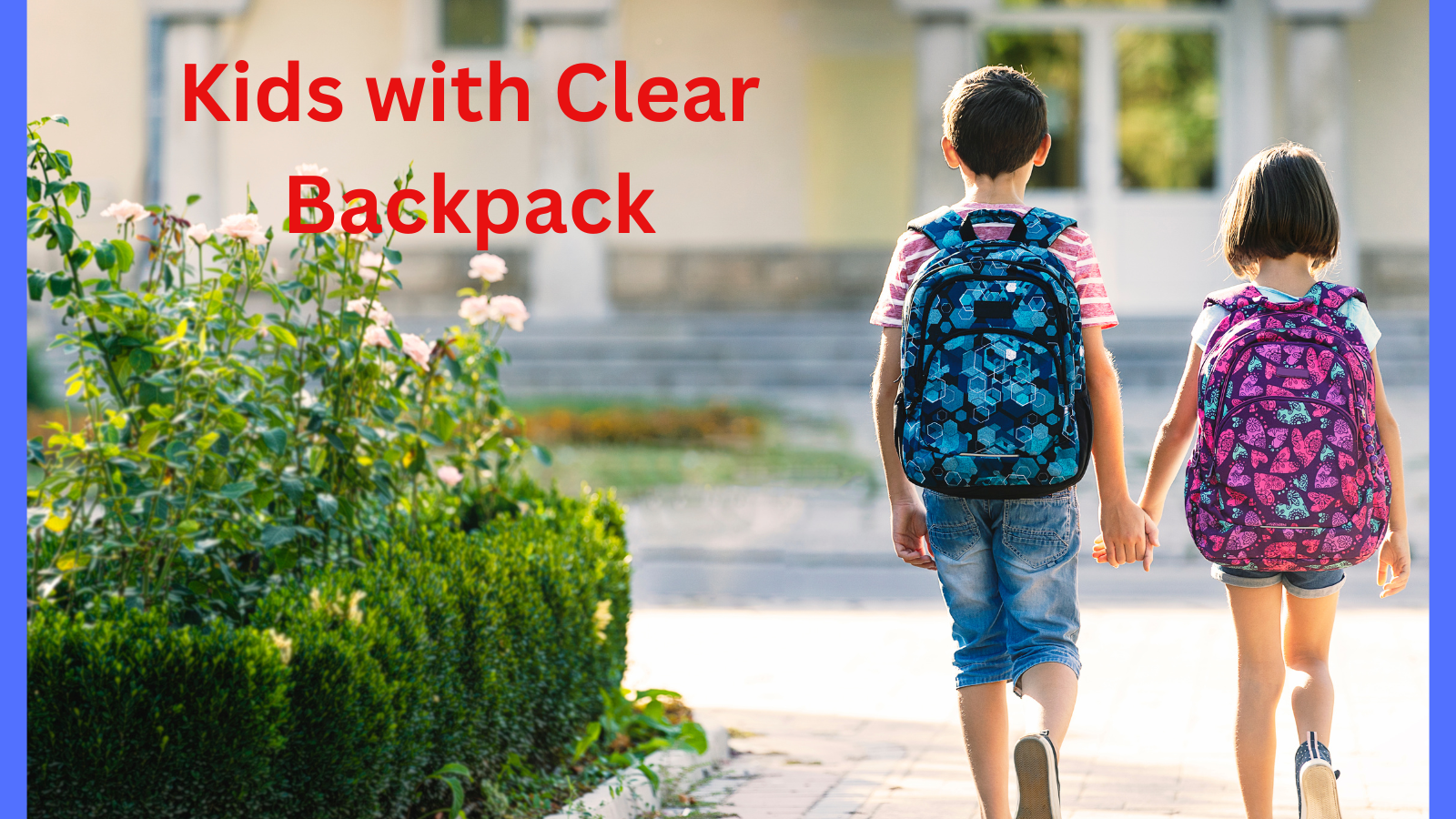 Kids are going to school with their clear backpack on backside.